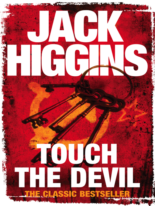 Title details for Touch the Devil by Jack Higgins - Wait list